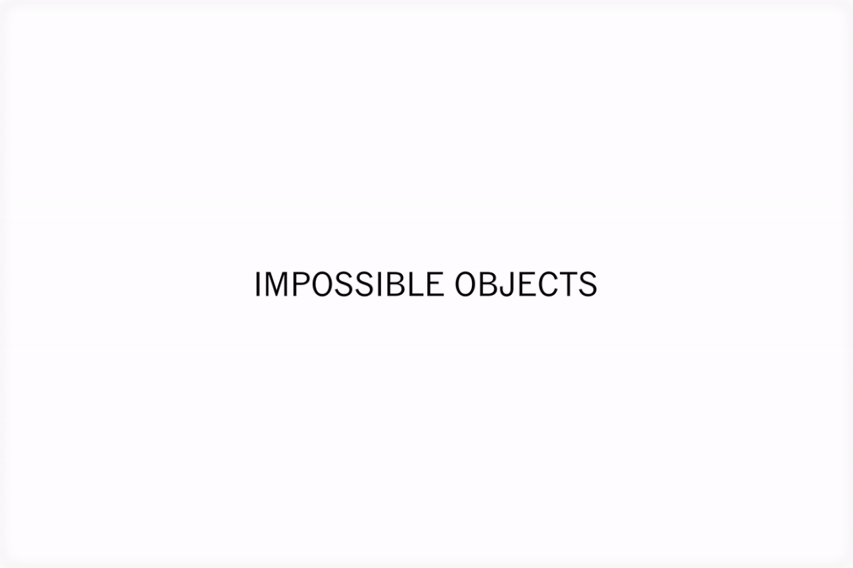 Impossible Objects :: Behance