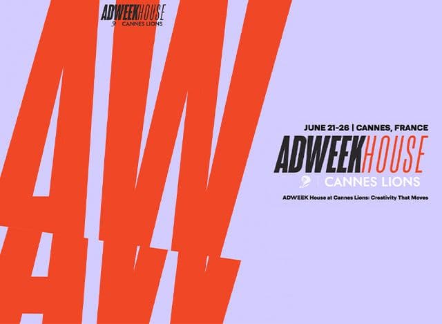 ADWEEK House at Cannes Lions: Creativity That Moves