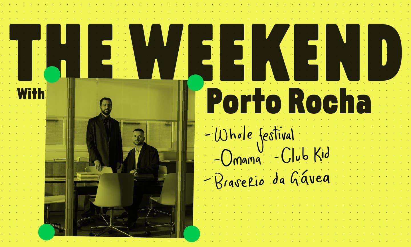 The Weekend With Porto Rocha